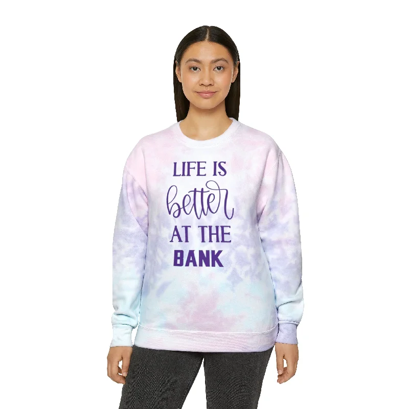 Tie-Dye Crewneck - Life is Better at the BANK